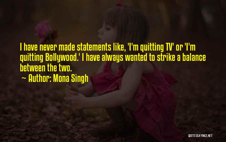 Never Quitting Quotes By Mona Singh