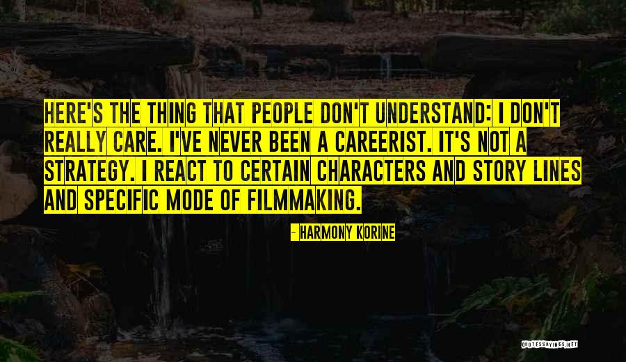 Never React Quotes By Harmony Korine Never React Quotes By Harmony Korine