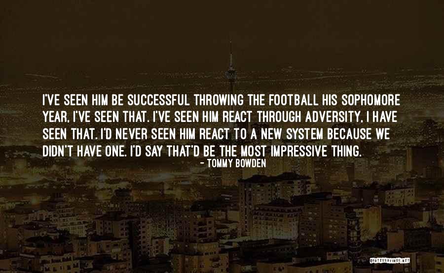 Never React Quotes By Tommy Bowden Never React Quotes By Tommy Bowden