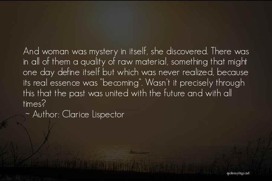 Never Realized Quotes By Clarice Lispector