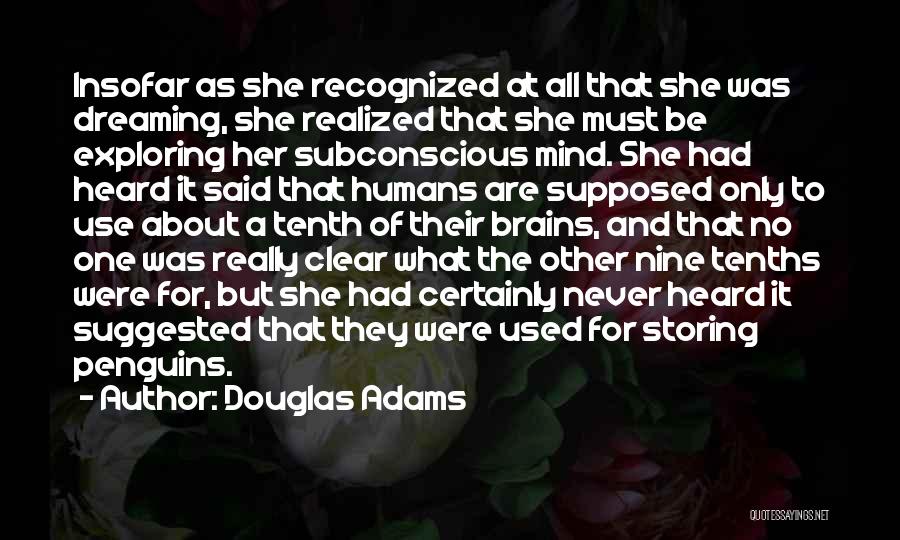 Never Realized Quotes By Douglas Adams