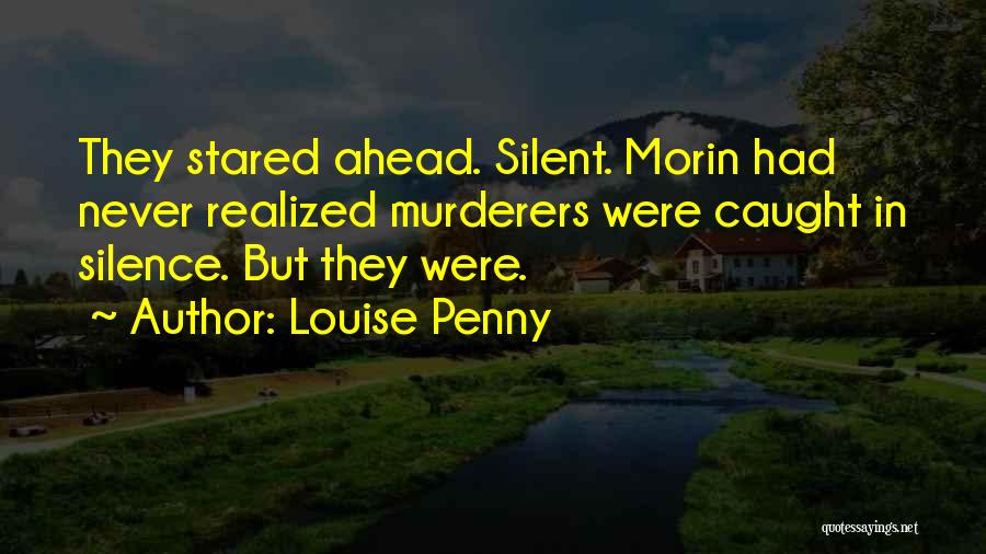 Never Realized Quotes By Louise Penny