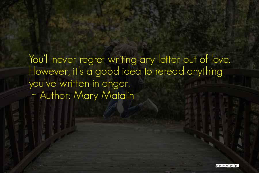 Never Regret Anything Quotes By Mary Matalin