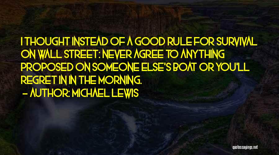Never Regret Anything Quotes By Michael Lewis