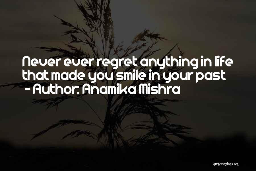 Never Regret Love Quotes By Anamika Mishra