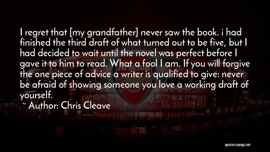 Never Regret Love Quotes By Chris Cleave