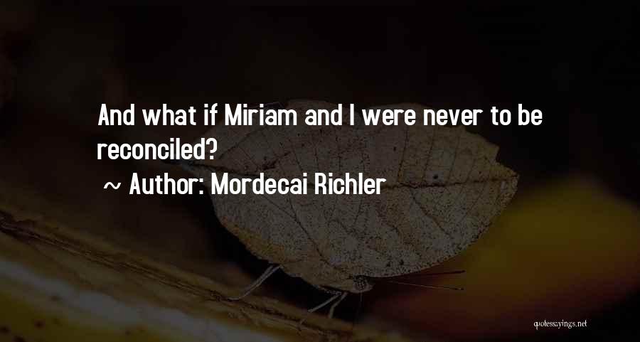 Never Regret Love Quotes By Mordecai Richler