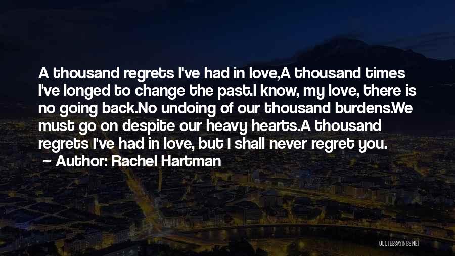 Never Regret Love Quotes By Rachel Hartman