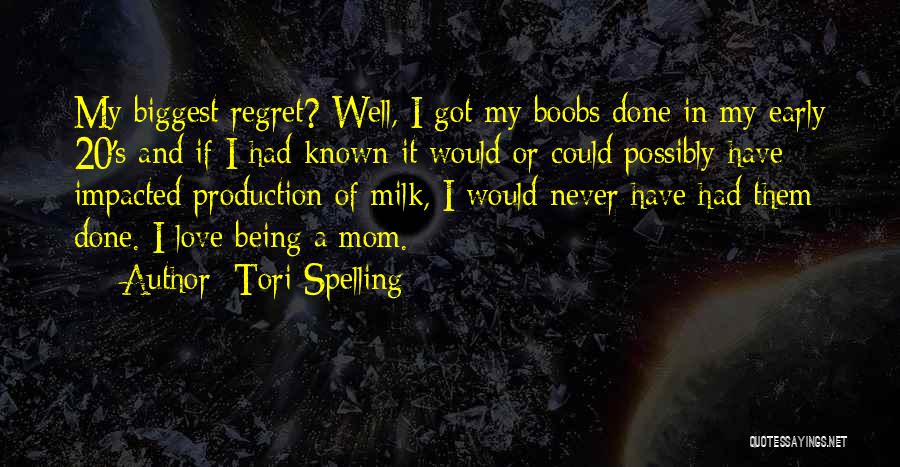 Never Regret Love Quotes By Tori Spelling