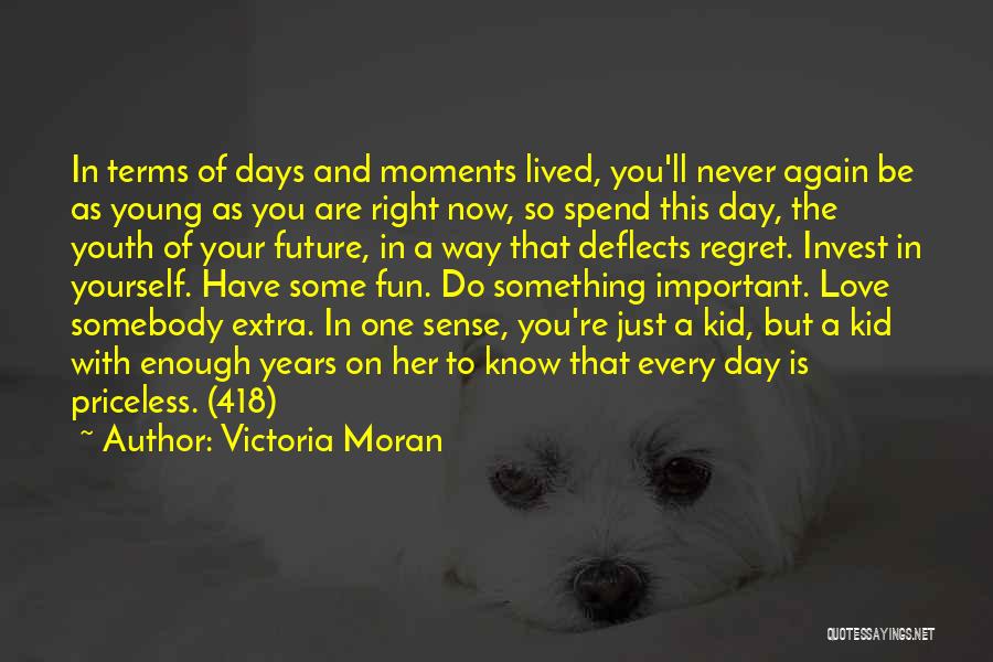 Never Regret Love Quotes By Victoria Moran