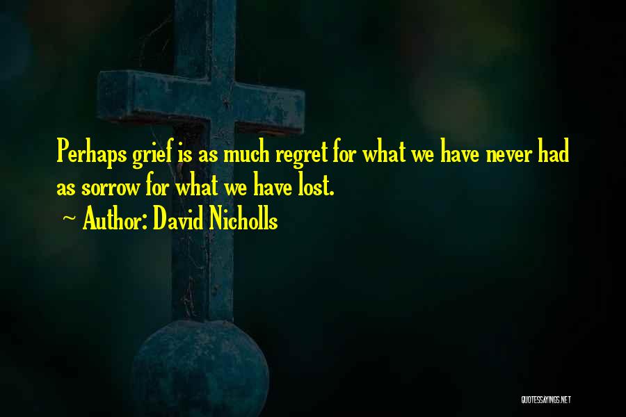 Never Regret Quotes By David Nicholls