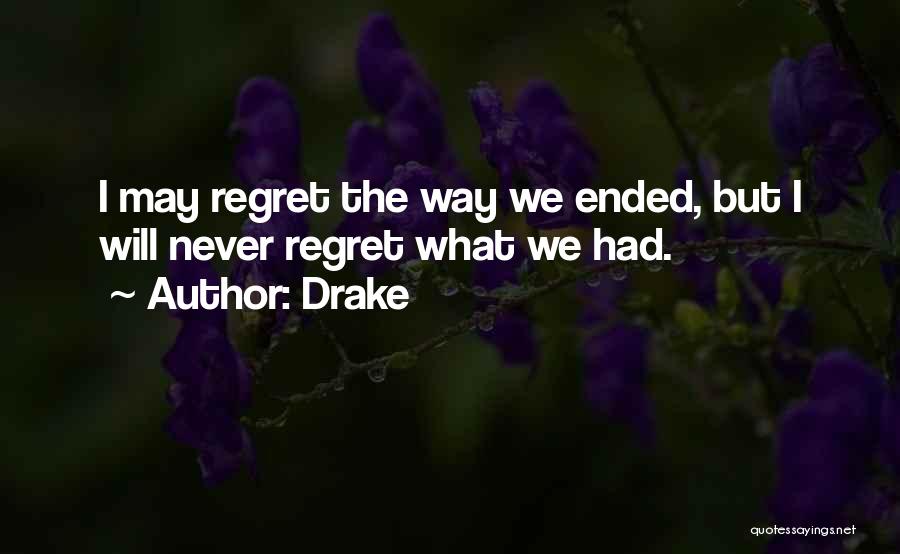 Never Regret Quotes By Drake