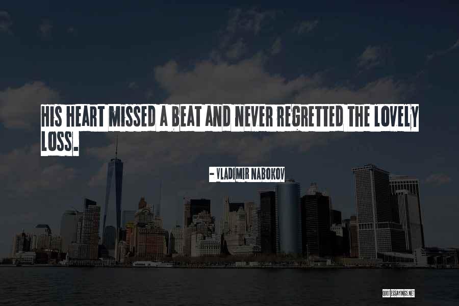 Never Regret Quotes By Vladimir Nabokov