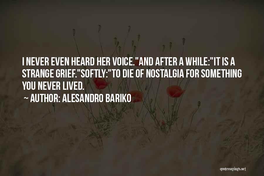 Never Regret Something Quotes By Alesandro Bariko