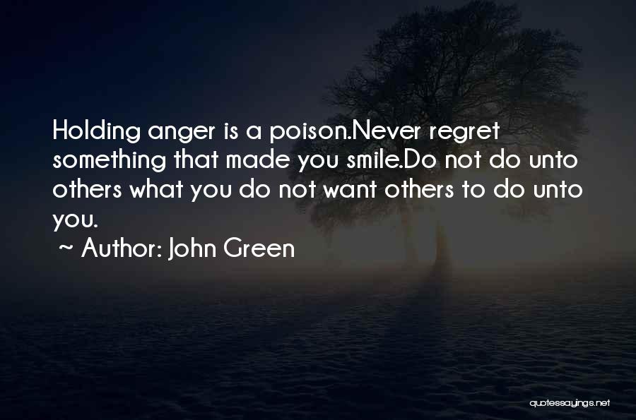 Never Regret Something Quotes By John Green