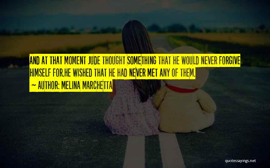Never Regret Something Quotes By Melina Marchetta
