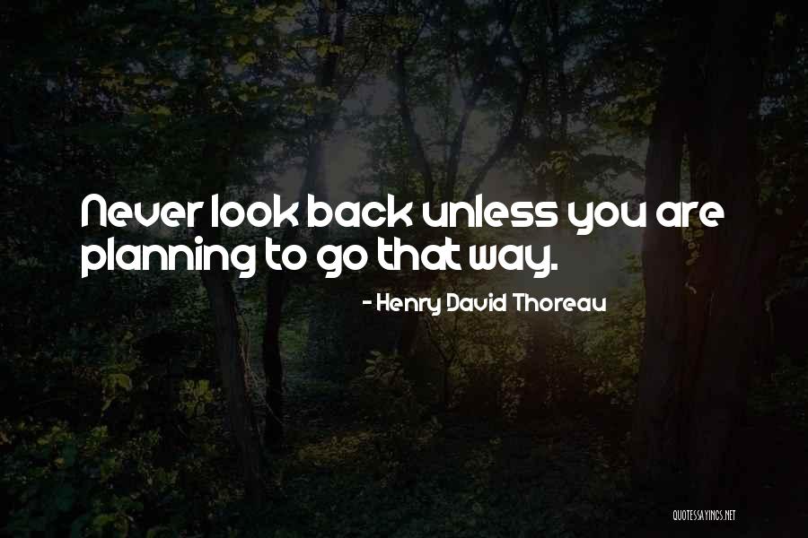 Never Regret You Quotes By Henry David Thoreau