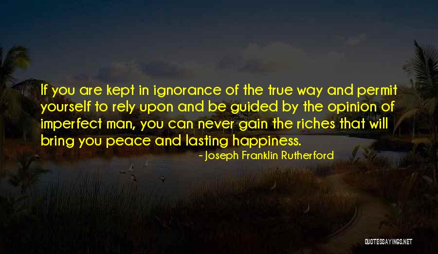 Never Rely On A Man Quotes By Joseph Franklin Rutherford