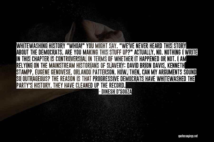 Never Relying On Others Quotes By Dinesh D'Souza Never Relying On Others Quotes By Dinesh D'Souza