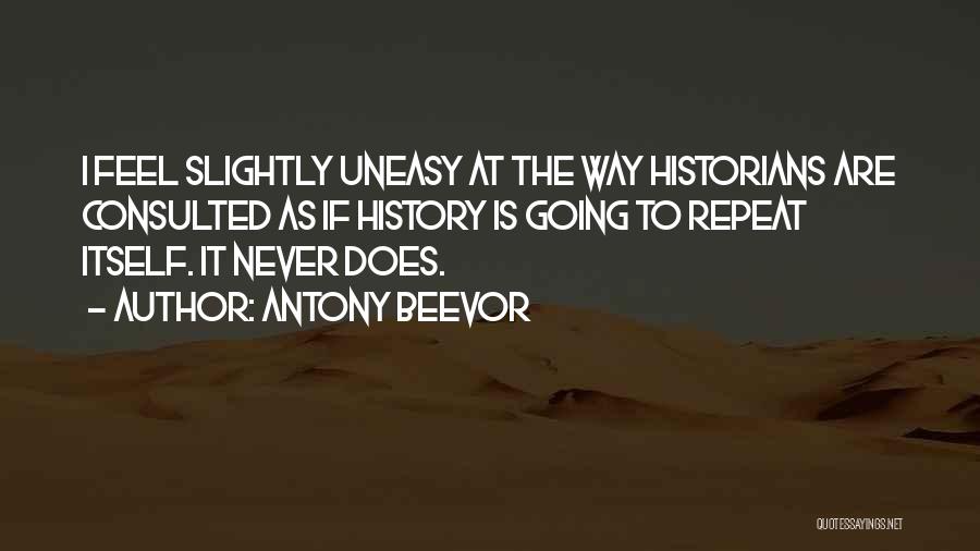 Never Repeat The Past Quotes By Antony Beevor