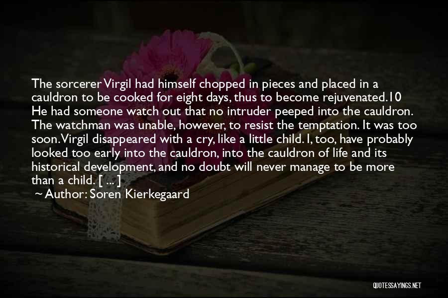 Never Resist Temptation Quotes By Soren Kierkegaard