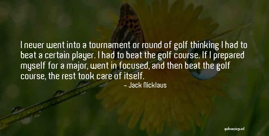Never Rest Quotes By Jack Nicklaus Never Rest Quotes By Jack Nicklaus