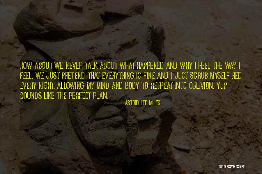 Never Retreat Quotes By Astrid Lee Miles