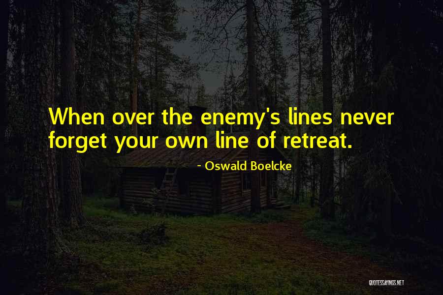 Never Retreat Quotes By Oswald Boelcke