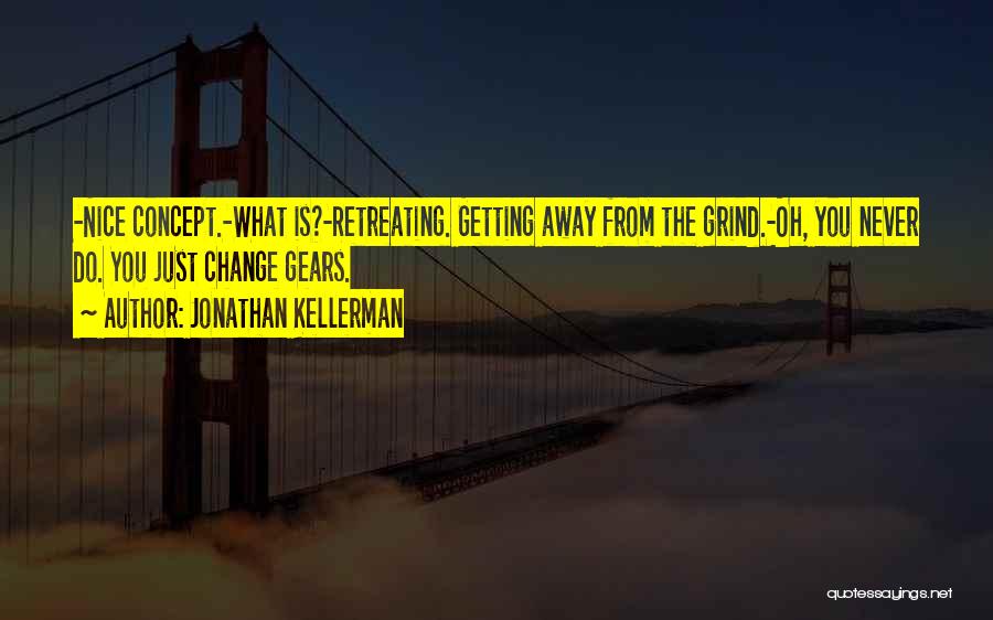 Never Retreating Quotes By Jonathan Kellerman