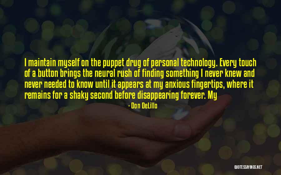 Never Rush Quotes By Don DeLillo Never Rush Quotes By Don DeLillo