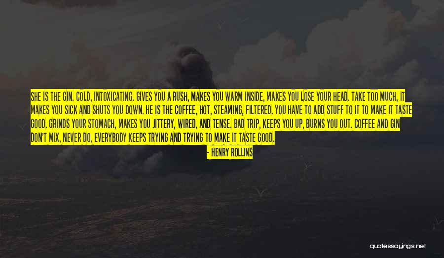 Never Rush Quotes By Henry Rollins Never Rush Quotes By Henry Rollins