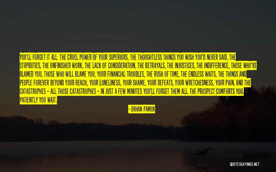 Never Rush Quotes By Orhan Pamuk Never Rush Quotes By Orhan Pamuk