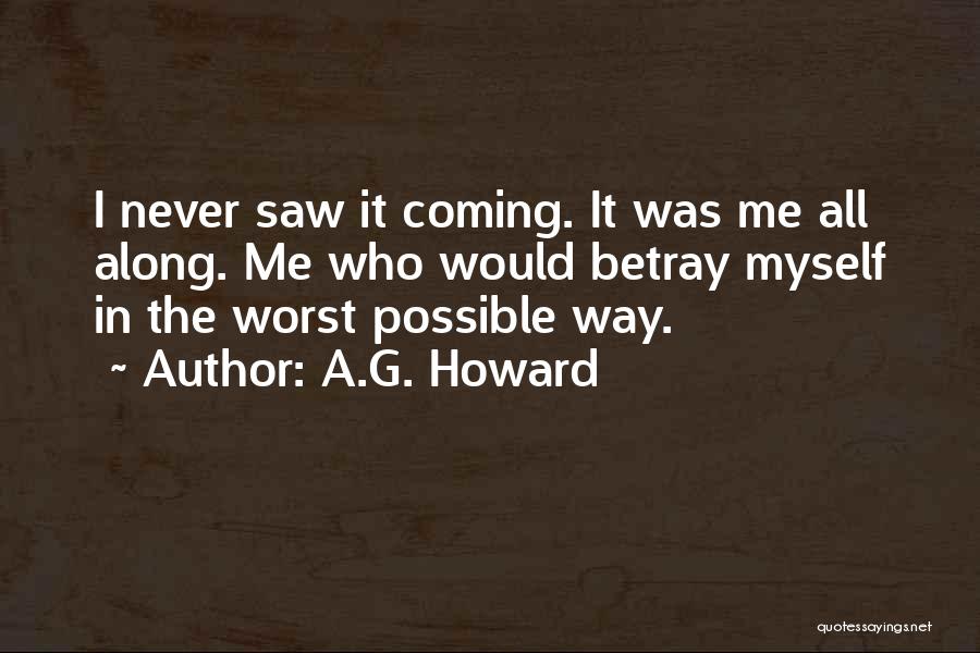 Never Saw It Coming Quotes By A.G. Howard