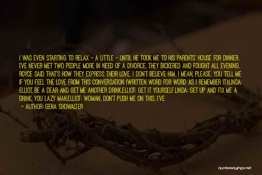Never Saw It Coming Quotes By Gena Showalter