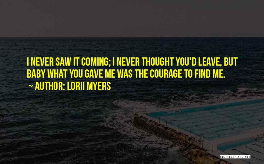 Never Saw It Coming Quotes By Lorii Myers