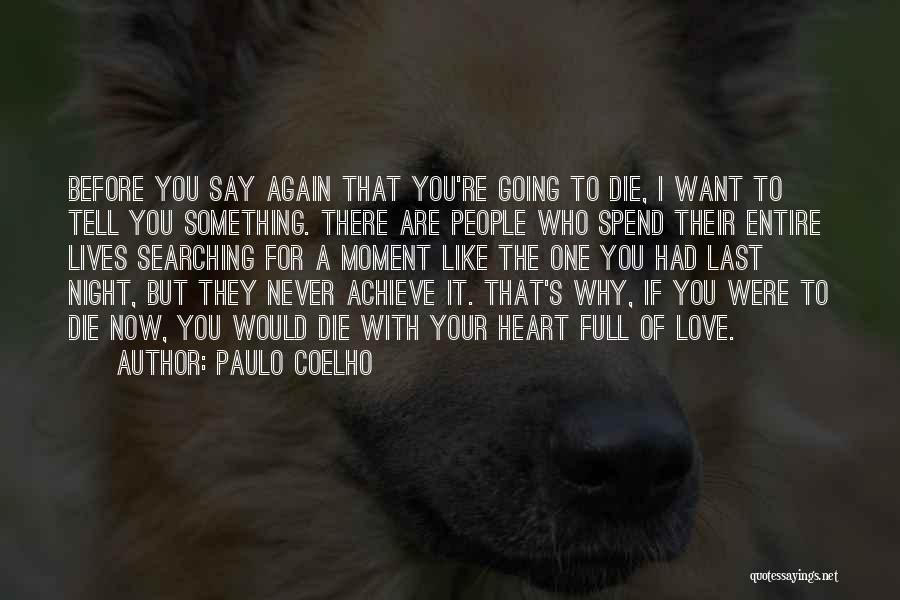 Never Say Die Quotes By Paulo Coelho