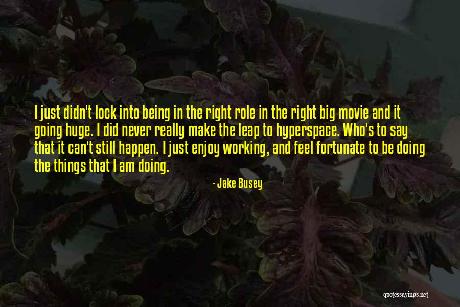 Never Say I Can't Quotes By Jake Busey Never Say I Can't Quotes By Jake Busey