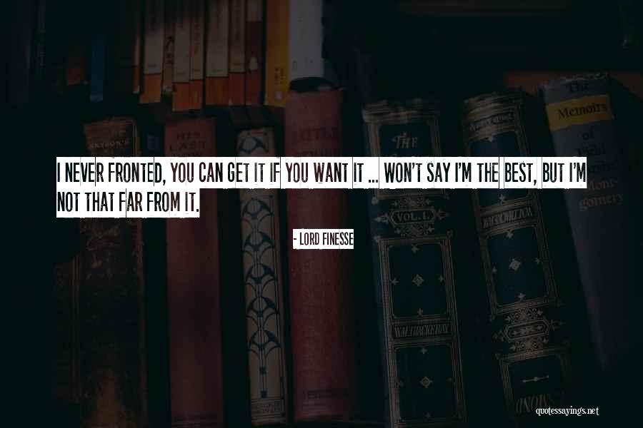 Never Say I Can't Quotes By Lord Finesse Never Say I Can't Quotes By Lord Finesse