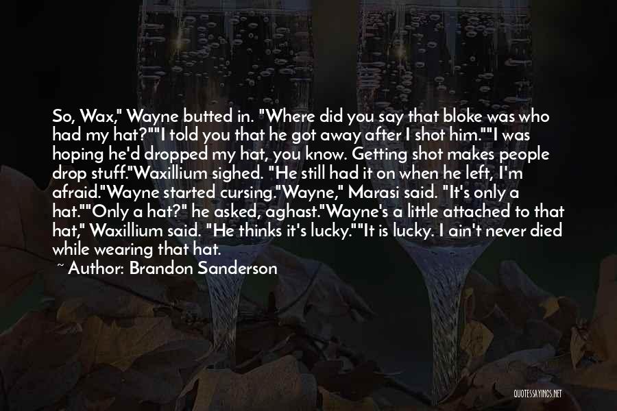 Never Say I Told You So Quotes By Brandon Sanderson