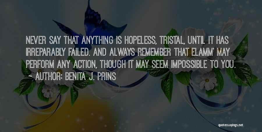 Never Say Impossible Quotes By Benita J. Prins