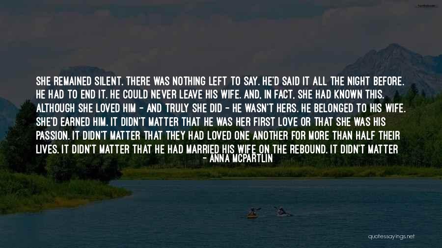 Never Say Love Quotes By Anna McPartlin Never Say Love Quotes By Anna McPartlin