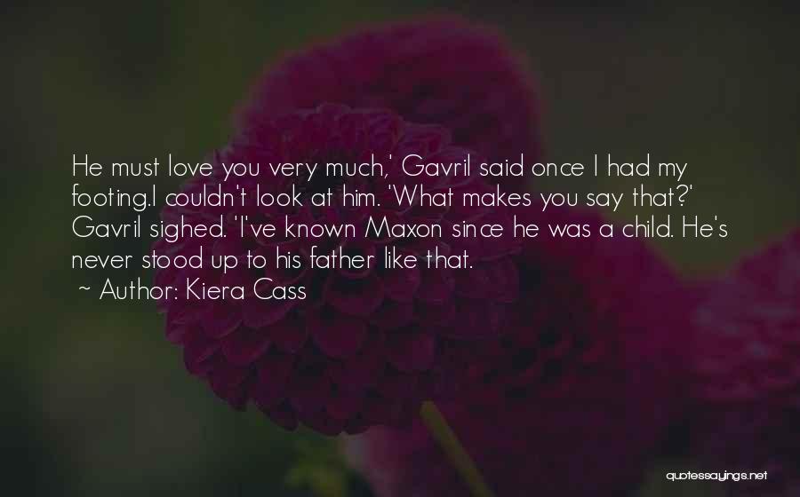 Never Say Love Quotes By Kiera Cass