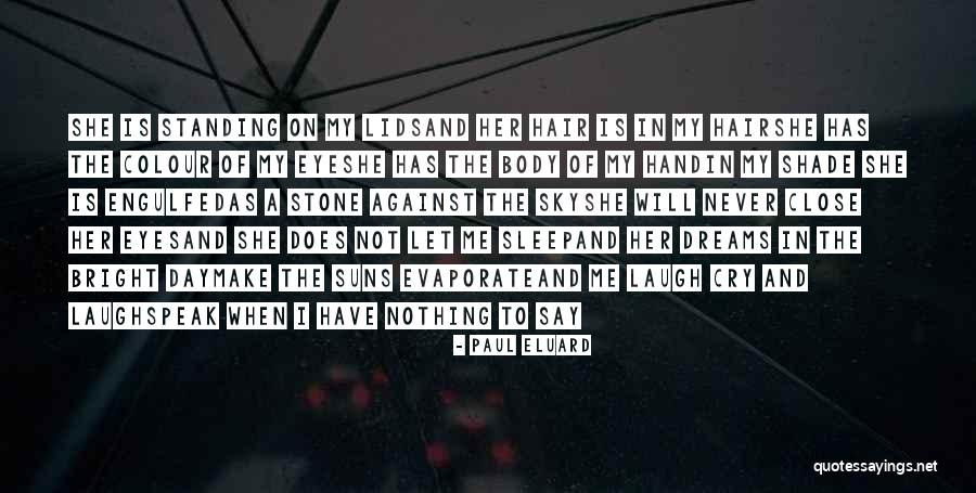 Never Say Love Quotes By Paul Eluard Never Say Love Quotes By Paul Eluard