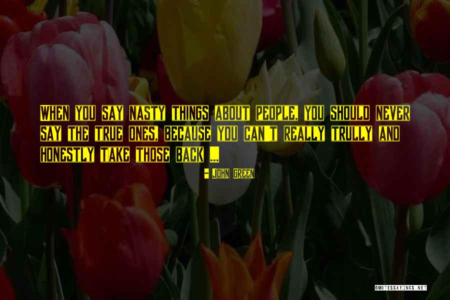 Never Say Never Because Quotes By John Green Never Say Never Because Quotes By John Green