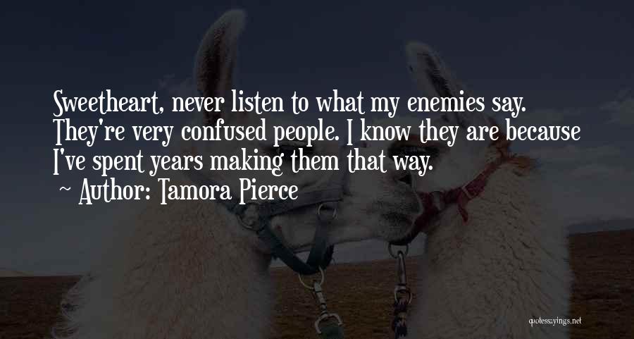 Never Say Never Because Quotes By Tamora Pierce