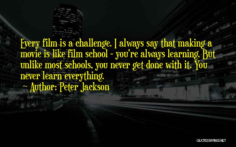 Never Say Never Film Quotes By Peter Jackson