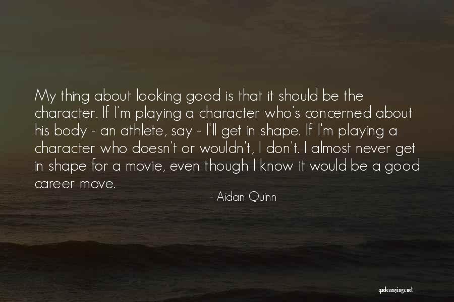 Never Say Never Movie Quotes By Aidan Quinn