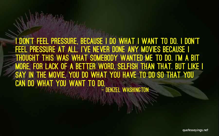 Never Say Never Movie Quotes By Denzel Washington