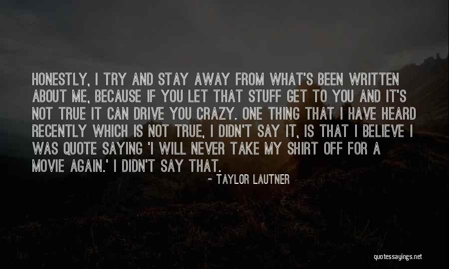 Never Say Never Movie Quotes By Taylor Lautner Never Say Never Movie Quotes By Taylor Lautner