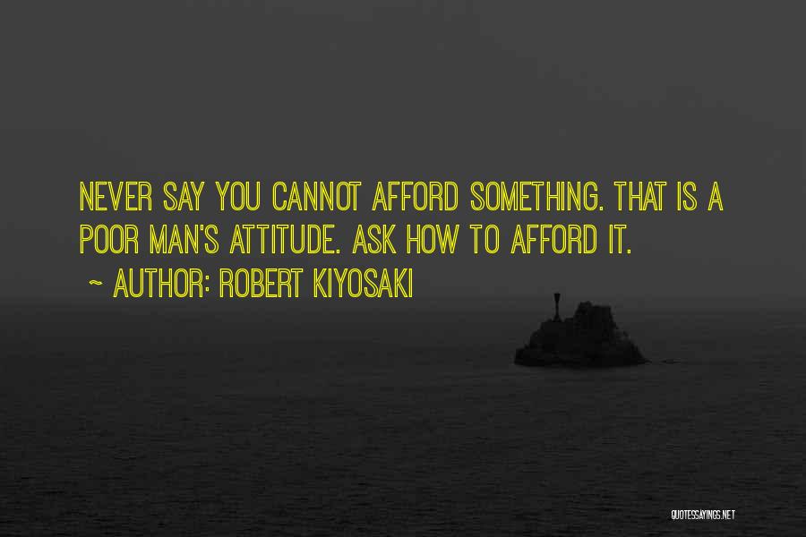 Never Say No Attitude Quotes By Robert Kiyosaki